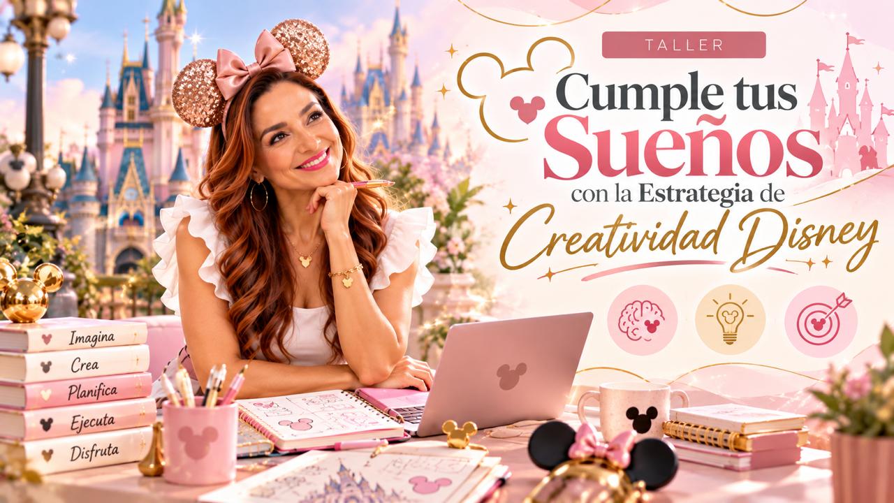 Cumple tus Sueños con la Estrategia de Creatividad Disney